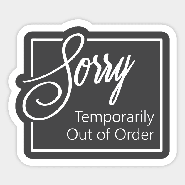 Out of Order Sticker by bowtomickey